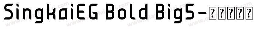 SingkaiEG Bold Big5字体转换
